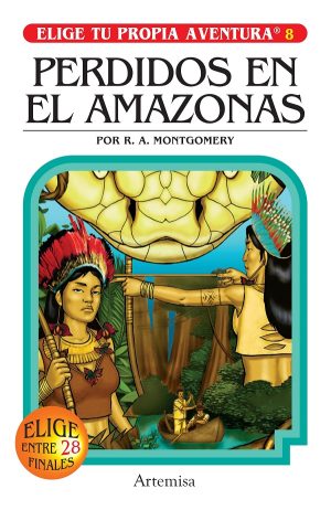Elige tu propia aventura N°8 Perdidos en el Amazonas