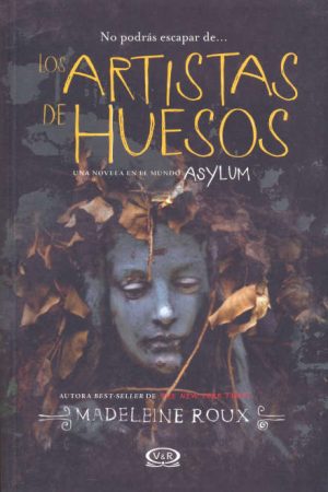 Artistas de huesos- Madeleine Roux
