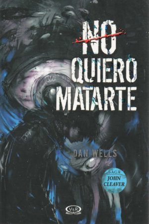 No quiero matarte- Dan Wells