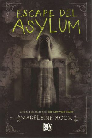 Escape del Asylum- Madeleine Roux