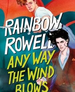 Adonde el viento nos lleve- Simon Snow 3- Rainbow Rowell