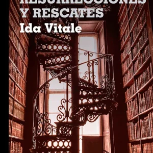 Resurrecciones y rescates- Iva Vitale