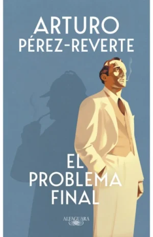 El problema final- Arturo Pérez Reverte