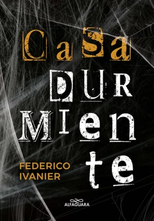 Casa durmiente- Federico Ivanier