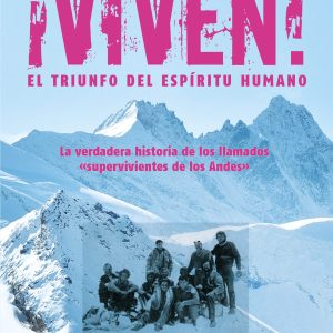 ¡Viven! el triunfo del espíritu humano