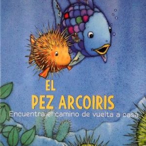 El pez arcoíris encuentra el camino de vuelta a casa (tapa dura)