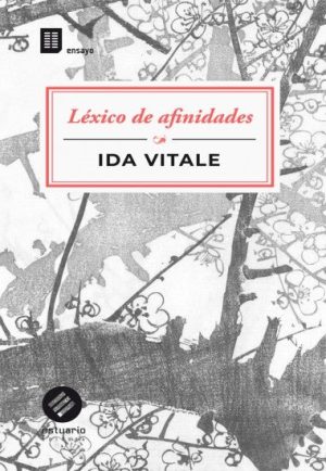 Léxico de afinidades- Ida Vitale