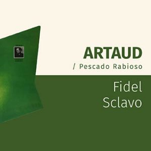 Artaud/ Pescado rabioso