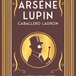 ARSÈNE LUPIN, CABALLERO LADRÓN