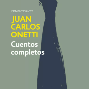 Cuentos completos Onetti