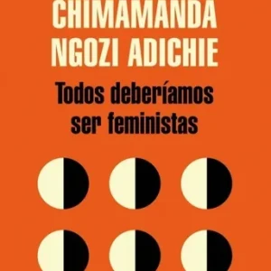 Todos Deberíamos Ser Feministas