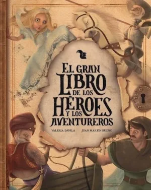 El gran libro de los héroes y los aventureros