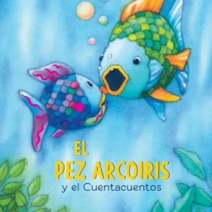 El pez arcoíris y el cuentacuentos (tapa dura)