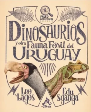 Dinosaurios y otra fauna fósil del Uruguay