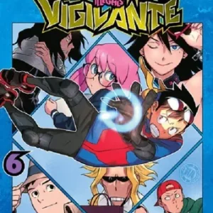 Manga- My Hero Academia N°6 Vigilante - Kohei Horikoshi - Ivrea