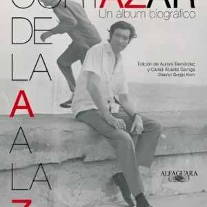 Cortázar de la A a la Z, un álbum biográfico
