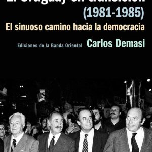 El Uruguay en transición 1981-1985