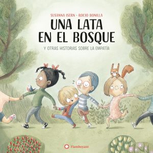 Una lata en el bosque y otras historias sobre la empatía