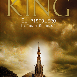 EL PISTOLERO- La Torre Oscura I