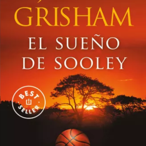 El sueño de sooley- John Grisham
