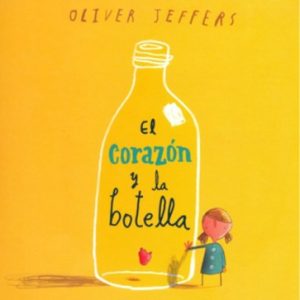 El corazón y la botella- Oliver Jeffers