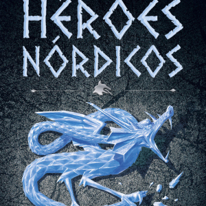 Magnus Chase y los dioses de Asgard - Héroes Nórdicos