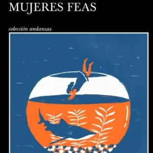Historias De Mujeres Feas- Mercedes Rosende