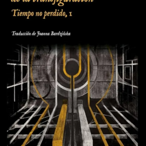 El hospital de la transfiguración, tiempo no perdido, I
