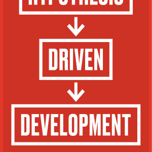 Hypothesis driven development
