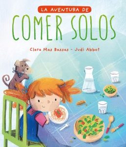 La aventura de comer solos- Clara Mas Bassas