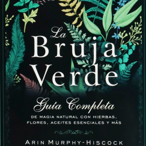 La Bruja Verde Guia Completa- Arin Murphy- Hiscock