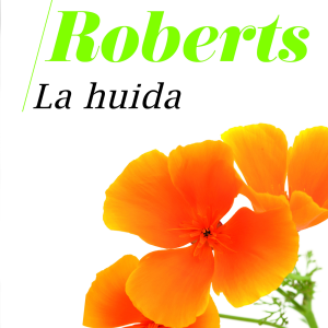 La huida - Nora Roberts