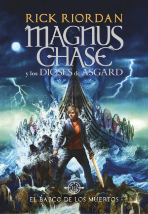 Magnus Chase y los dioses de Asgard - El barco de los muertos