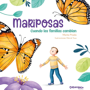 Mariposas, cuando las familias cambian