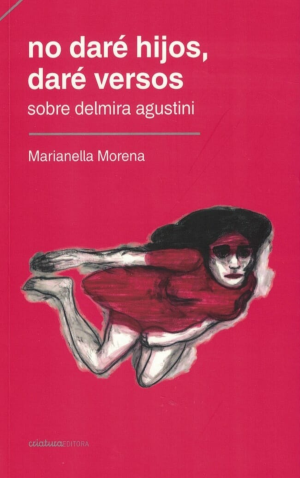 No daré hijos, daré versos- sobre Delmira Agustini