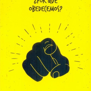 ¿Por qué obedecemos?