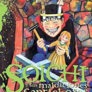 Manga- Soichi Y Sus Maldiciones Caprichosas- Junji Ito-Ivrea