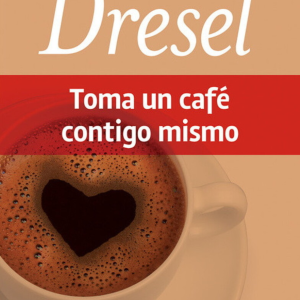 TOMA UN CAFE CONTIGO MISMO