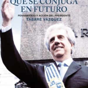 UN PASADO QUE SE CONJUGA EN FUTURO