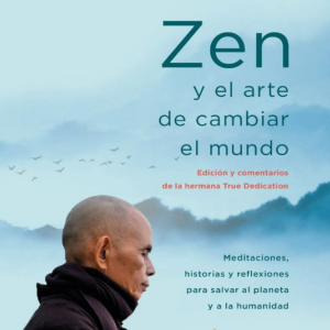 Zen y el arte de cambiar el mundo