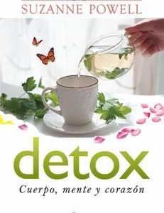Detox - Cuerpo, mente y corazón- Suzanne Powell