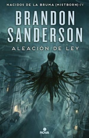 Aleación de Ley IV - Saga Nacidos de la Bruma (Mistborn)