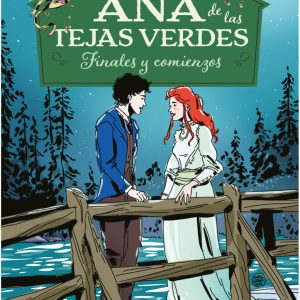 Ana de las tejas verdes- Finales y Comienzos N°6