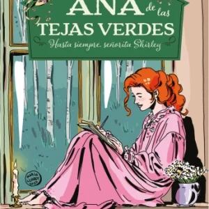 Ana de las tejas verdes- Hasta siempre, señorita Shirley N°8