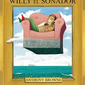 Willy el soñador- Anthony Browne