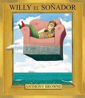 Willy el soñador- Anthony Browne