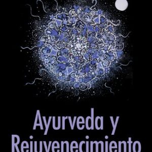 Ayurveda y rejuvenecimiento
