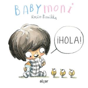 Baby Moni ¡Hola!- Rocio Bonilla (cartoné)