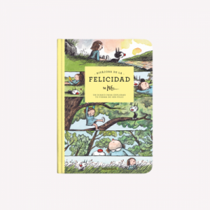 Bitácora de la felicidad- Un diario para explorar tu forma de ser feliz- Por Liniers