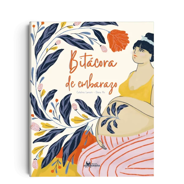 Bitácora de embarazo- Catalina Larraín- Amanuta